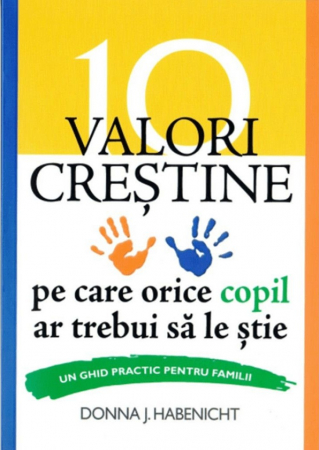 Familie - 10 valori crestine pe care orice copil ar trebui sa le stie