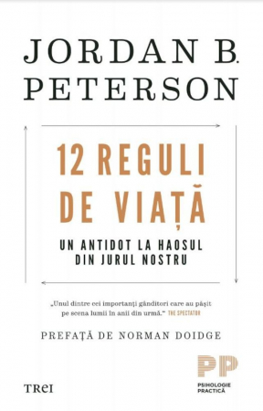 Viata de zi cu zi - 12 reguli de viata. Un antidot la haosul din jurul nostru
