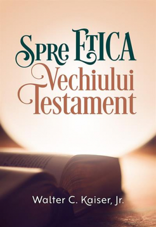 Comentarii - Spre etica Vechiului Testament