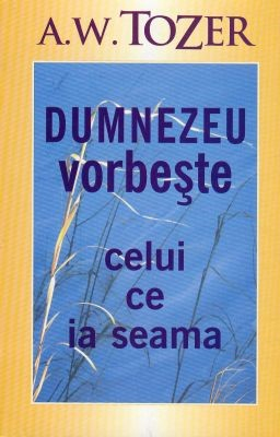 Carti - Dumnezeu vorbeste celui ce ia seama