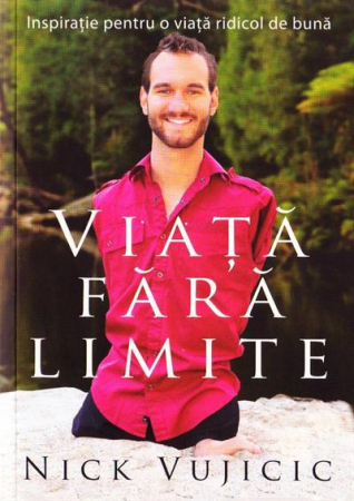 Carti - Viata fara limite. Inspiratie pentru o viata ridicol de buna
