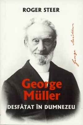 Carti - Desfatat in Dumnezeu. George Muller