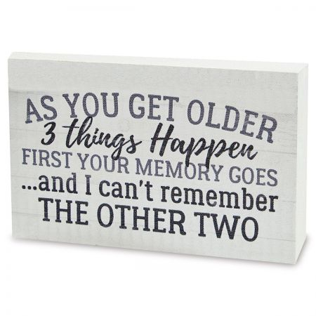As you get older 3 things happen [0]