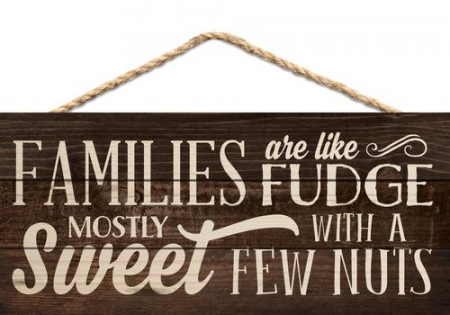 Produse din lemn - Families are like fudge