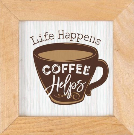 Produse din lemn - Life happens Coffee helps - Framed
