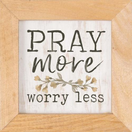 Produse din lemn - Pray more Worry less - Framed