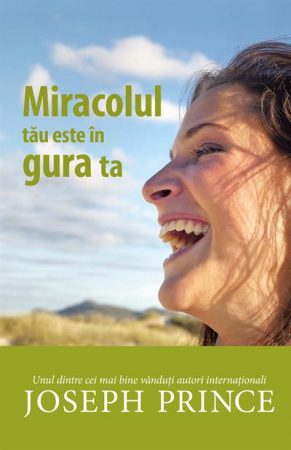 Viata crestina - Miracolul tau este in gura ta