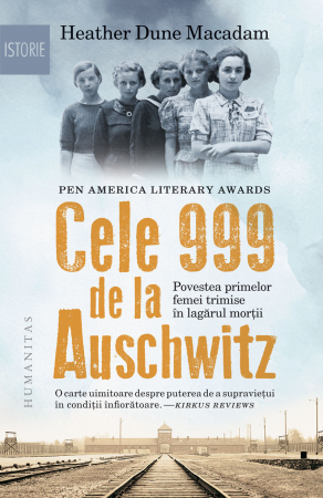 Marturii - Cele 999 de la Auschwitz - Povestea primelor femei trimise in lagarul mortii