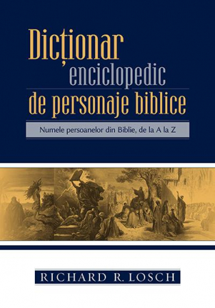 Instrumente teologice - Dictionar enciclopedic de personaje biblice. Numele persoanelor din Biblie, de la A la Z