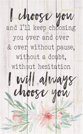 I will always choose you [0]