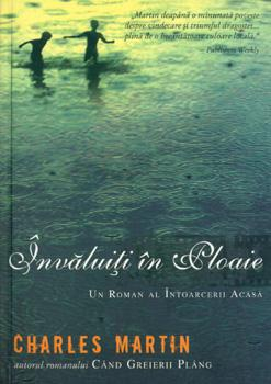 Romane - Invaluiti in Ploaie
