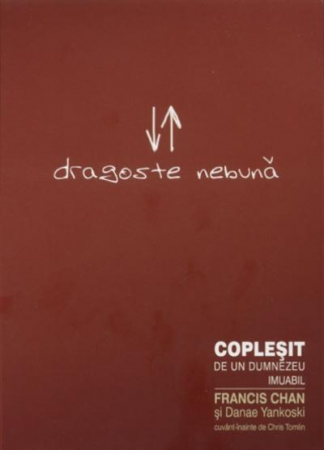 Diverse - Dragoste nebuna. Coplesit de un Dumnezeu imuabil