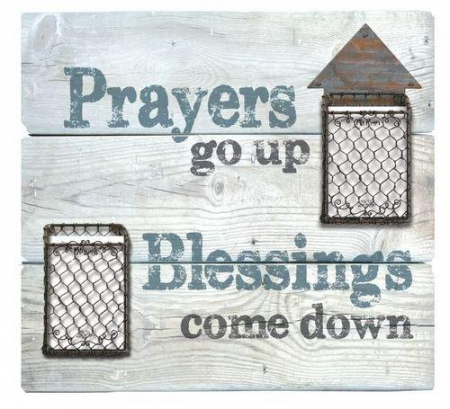 Produse din lemn - Prayers up Blessings down -Metal accents