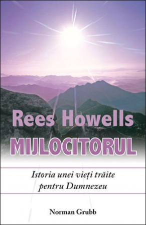 Carti - Rees Howells, Mijlocitorul