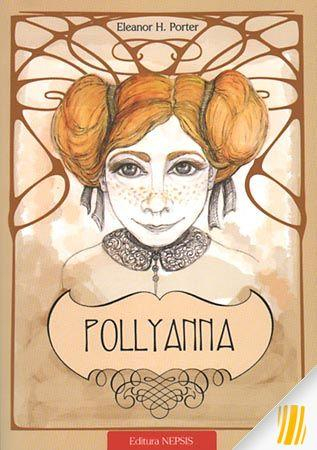 Editura Nepsis - Pollyanna. Taina multumirii