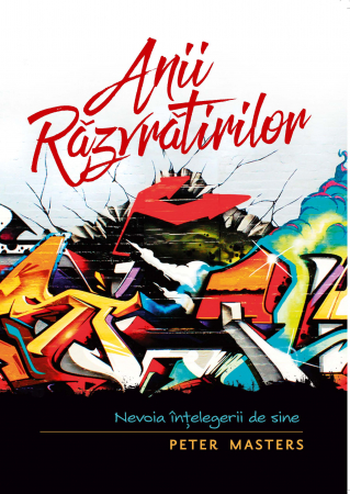 Contemporaneitate - Anii razvratirilor. Nevoia intelegerii de sine