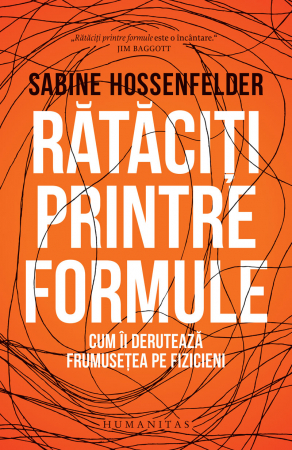 Stiinta - Rataciti printre formule - Cum ii deruteaza frumusetea pe fizicieni