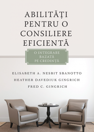 Consiliere - Abilitati pentru o consiliere eficienta - o intregrare bazata pe credinta