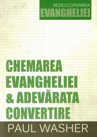 Viata crestina - Chemarea Evangheliei si adevarata convertire