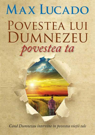 Viata crestina - Povestea lui Dumnezeu, povestea ta. Cand Dumnezeu intervine in povestea vietii tale