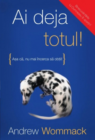Instrumente teologice - Ai deja totul! Așa că nu mai încerca să obții