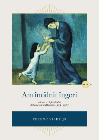 Carti - Am întâlnit îngeri: Memorii răsfirate din deportarea în Bărăgan: 1959 – 1963