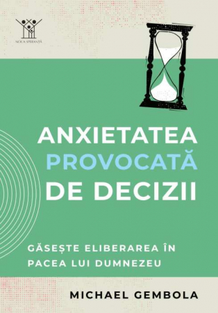 Viata de zi cu zi - Anxietatea provocata de decizii