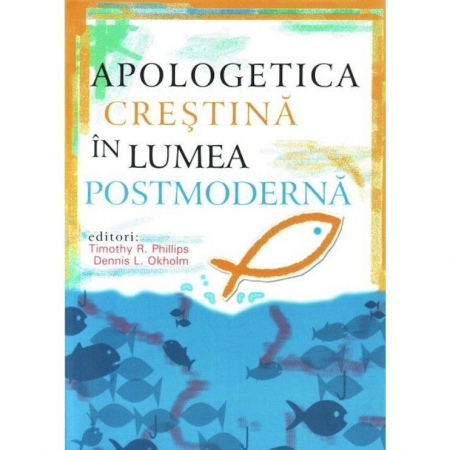 Apologetica - Apologetica creştină în lumea postmodernă
