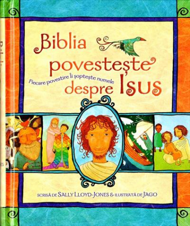 Biblii - Biblia povesteste despre Isus