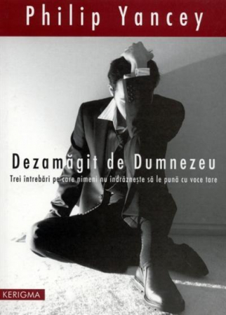 Instrumente teologice - Dezamagit de Dumnezeu