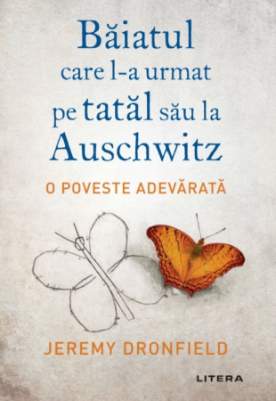 Biografii - Baiatul care l-a urmat pe tatal sau la Auschwitz. O poveste adevarata