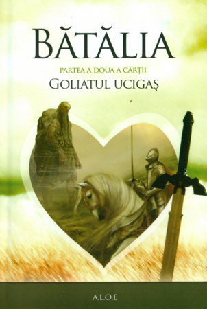 Carti - Batalia. Partea a doua a cartii Goliatul ucigas