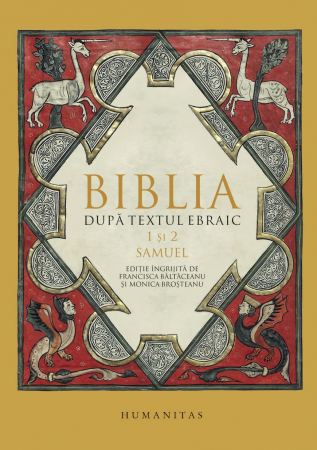 Comentarii - Biblia dupa textul ebraic: 1 si 2 Samuel