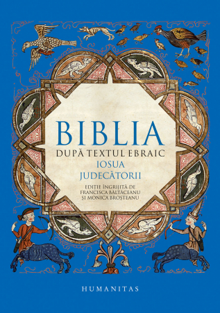 Instrumente teologice - Biblia după textul ebraic. Iosua. Judecătorii