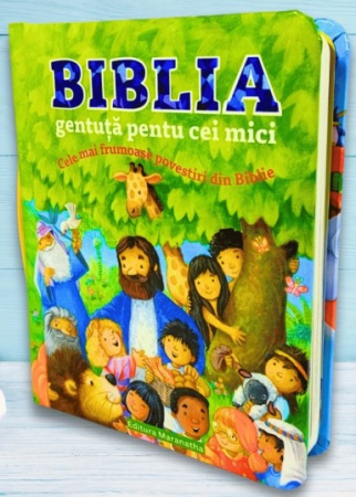 Biblii - Biblia gentuta pentru cei mici: Cele mai frumoase povestiri din Biblie