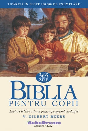 Biblii - Biblia pentru copii. 365 de zile: Lecturi biblice zilnice pentru progresul credinței