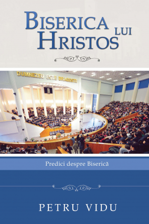 Carti - Biserica lui Hristos. Predici despre Biserica
