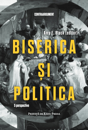 Despre biserica - Biserica si politica. 5 perspective