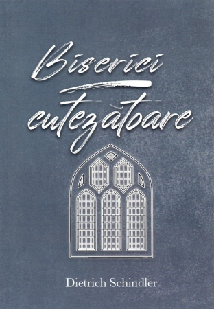 Viata crestina - Biserici cutezatoare