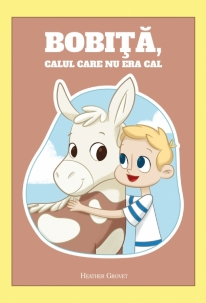 Carti - Bobita, calul care nu era cal