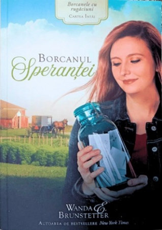 Romane - Borcanul Sperantei (Seria Borcanele cu rugăciuni) - volumul 1