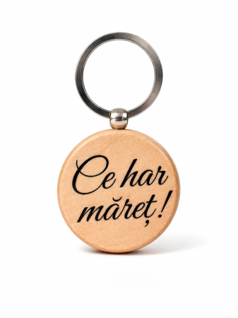Cadouri - Breloc - Ce har măreţ!