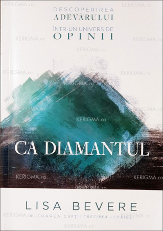 Contemporaneitate - Ca diamantul: Descoperirea adevărului într-un univers de opinii