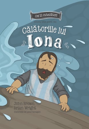 Cei 12 cutezatori - Calatoriile lui Iona - Seria cei 12 cutezatori