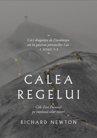 Viata din belsug - Calea Regelui: Cele Zece Porunci pe înțelesul celor tineri