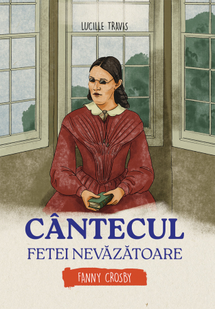 Scoala Duminicala - Cantecul fetei nevazatoare - Fanny Crosby (seria biografii)