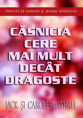Relatii - Casnicia cere mai mult decat dragoste