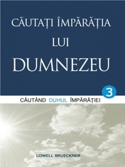 Carti - Cautati Imparatia lui Dumnezeu. Vol. 3. Cautand Duhul Imparatiei
