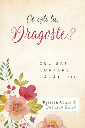 Tineri - Ce esti tu, dragoste? - celibat, curtare, casatorie