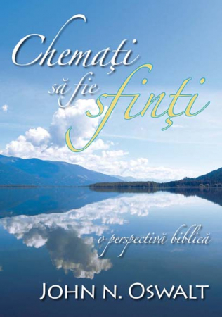 Viata crestina - Chemati sa fie sfinti. O perspectiva biblica